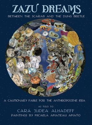 Coperta cărții 'Zazu Dreams: Between the Scarab and the Dung Beetle. A Cautionary Fable for the Anthropocene: Between the Scarab and'