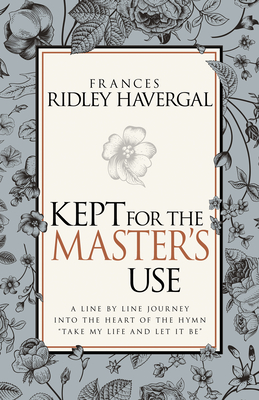 Kept for the Master's Use - Frances Ridley Havergal