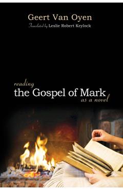 Coperta cărții 'Reading the Gospel of Mark as a Novel - Leslie Robert Keylock'