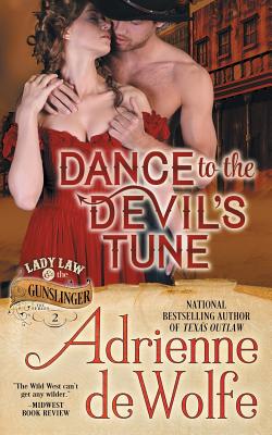 Dance to the Devil's Tune (Lady Law & The Gunslinger Series, Book 2) - Adrienne Dewolfe