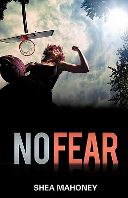 No Fear - Shea Mahoney