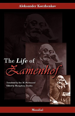 Zamenhof: The Life, Works and Ideas of the Author of Esperanto - Aleksander Korzhenkov