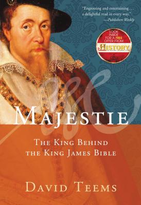 Coperta cărții 'Majestie: The King Behind the King James Bible - David Teems'