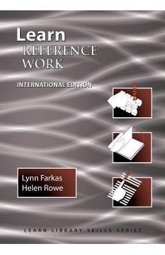 Coperta cărții 'Learn Reference Work International Edition: (Library Education Series) - Lynn Farkas'