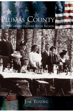 Coperta cărții 'Plumas County: History of the Feather River Region - Jim Young'