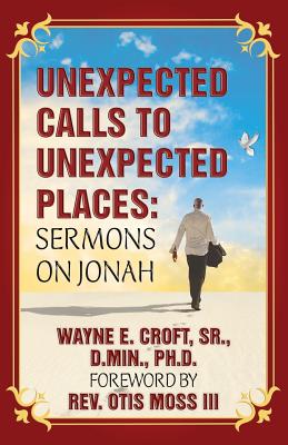 Unexpected Calls to Unexpected Places - Wayne E. Croft