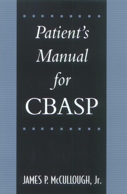 Coperta cărții 'Patient's Manual for Cbasp - James P. Mccullough'