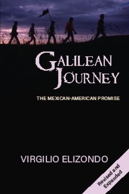 Coperta cărții 'Galilean Journey: The Mexican-American Promise - Virgil Elizondo'