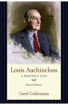 Coperta cărții 'Louis Auchincloss: A Writer's Life - Carol Gelderman'