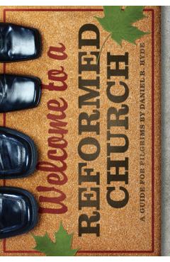 Coperta cărții 'Welcome to a Reformed Church - Daniel R. Hyde'