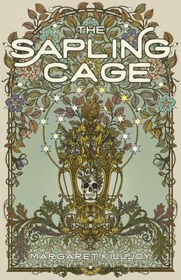 The Sapling Cage - Margaret Killjoy