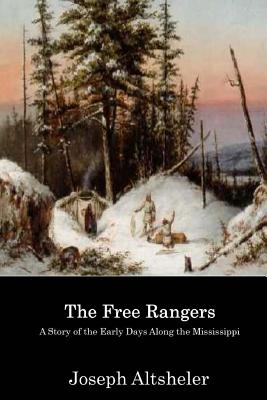 The Free Rangers - Joseph A. Altsheler