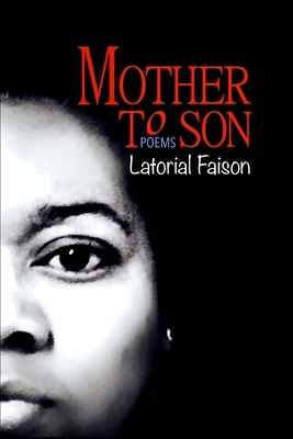 Mother to Son: Poems - Latorial Faison