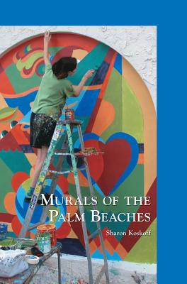 Murals of the Palm Beaches - Sharon Koskoff