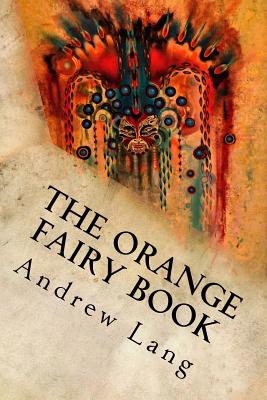 The Orange Fairy Book - Andrew Lang
