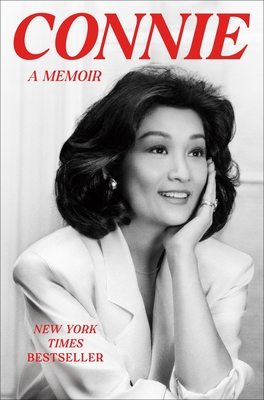 Connie: A Memoir - Connie Chung