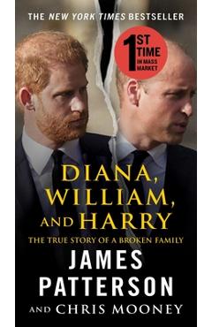 Coperta cărții 'Diana, William, and Harry: The Heartbreaking Story of a Princess and Mother - James Patterson'