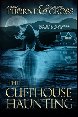 The Cliffhouse Haunting - Alistair Cross