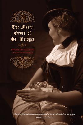 The Merry Order of St. Bridget: Personal Recollections of the Use of the Rod - James Glass Betram