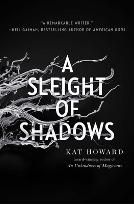 A Sleight of Shadows - Kat Howard