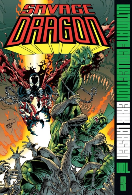 Savage Dragon Ultimate Collection Vol. 3 - Erik Larsen