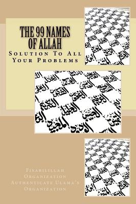 The 99 Names of Allah: Solution To All Your Problems - Fisa Authenticate Ulama's Organization