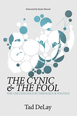 Coperta cărții 'The Cynic and the Fool - Tad Delay'