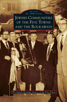 Coperta cărții 'Jewish Communities of the Five Towns and the Rockaways - The Jewish Heritage Society Of The Five'