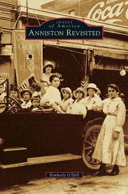 Anniston Revisited - Kimberly O. Dell