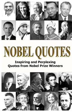 Coperta cărții 'Nobel Quotes: Inspiring and Perplexing Quotes Of Nobel Prize Winners - George Chityil'
