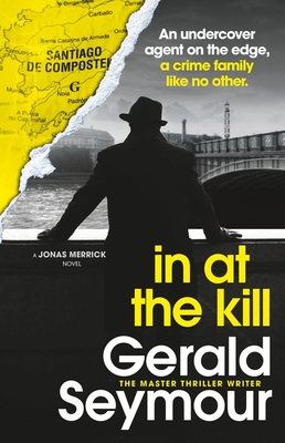 In at the Kill - Gerald Seymour