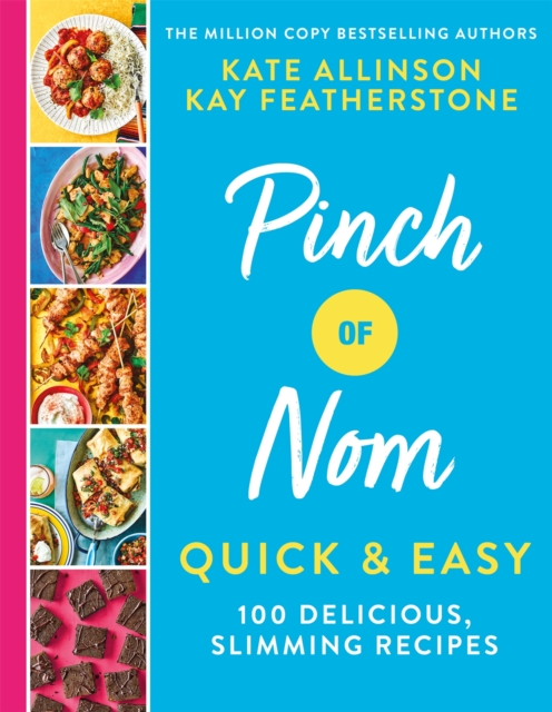 Pinch of Nom Quick & Easy - Kate Allinson