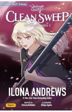 Innkeeper Chronicles Volume 2: Clean Sweep the Graphic Novel Volume 2 - Ilona Andrews