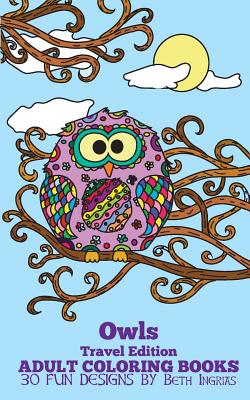 Adult Coloring Books: Owls - Beth Ingrias