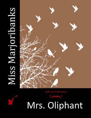 Coperta cărții 'Miss Marjoribanks - Mrs Oliphant'
