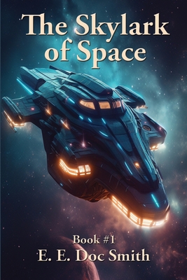 The Skylark of Space - E. E. Doc Smith