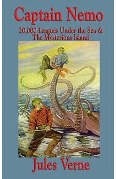 Coperta cărții 'Captain Nemo: 20,000 Leagues Under the Sea and the Mysterious Island - Jules Verne'