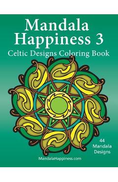 Coperta cărții 'Mandala Happiness 3, Celtic Designs Coloring Book - J. Bruce Jones'