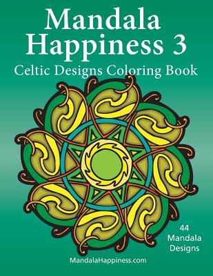 Mandala Happiness 3, Celtic Designs Coloring Book - J. Bruce Jones
