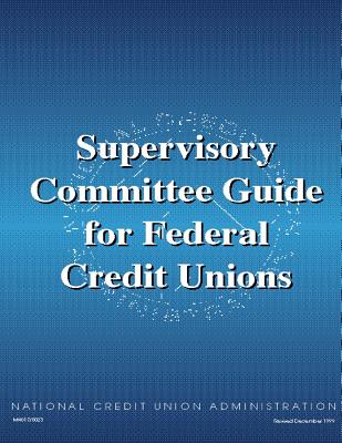 Coperta cărții 'Supervisory Committee Guide for Federal Credit Unions - National Credit Union Administration'