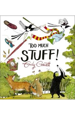 Poza produsului Too Much Stuff - Emily Gravett