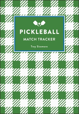 Pickleball: Match Tracker - Trey Sizemore