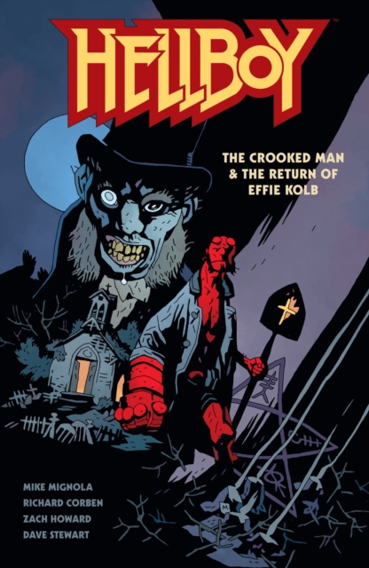 Hellboy: The Crooked Man & the Return of Effie Kolb - Mike Mignola