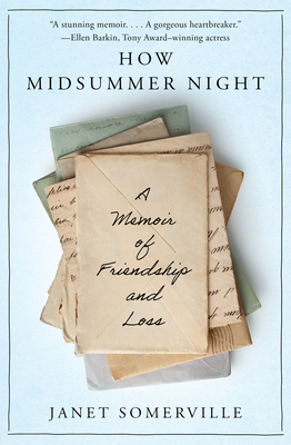 How Midsummer Night: A Memoir of Friendship and Loss - Janet Somerville