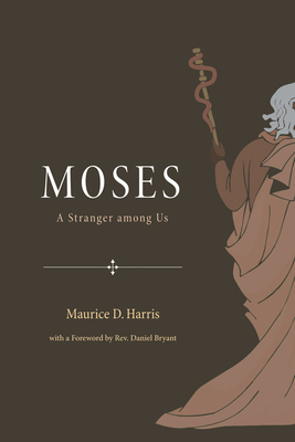 Coperta cărții 'Moses - Maurice D. Harris'