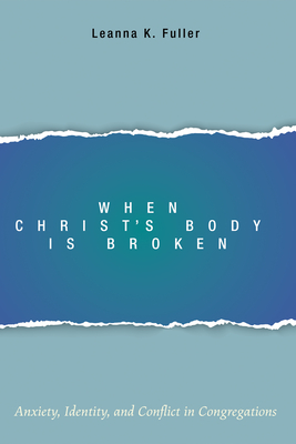 When Christ's Body Is Broken - Leanna K. Fuller