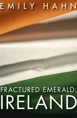 Coperta cărții 'Fractured Emerald: Ireland - Emily Hahn'