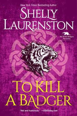 To Kill a Badger - Shelly Laurenston