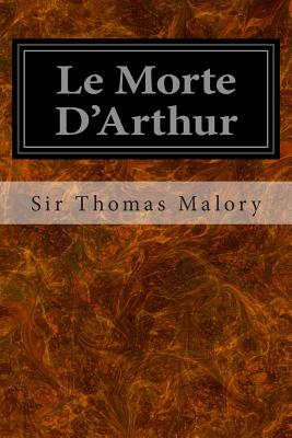 Le Morte D'Arthur - Sir Thomas Malory