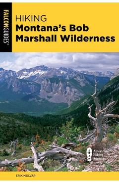 Coperta cărții 'Hiking Montana's Bob Marshall Wilderness - Erik Molvar'